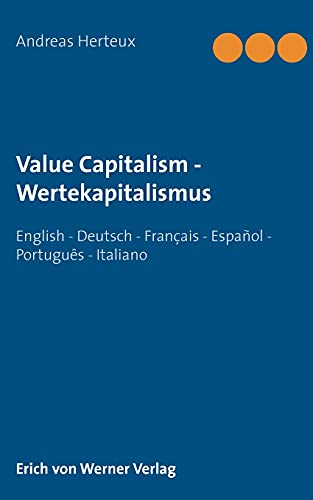 Value Capitalism - Wertekapitalismus: English – Deutsch – Français – Español - Português - Italiano