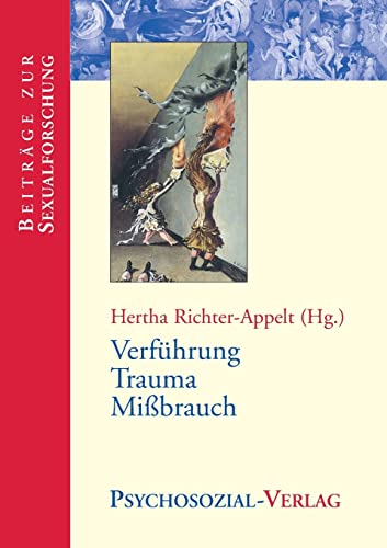 Verführung, Trauma, Mißbrauch: 1896-1996 (Beiträge zur Sexualforschung)