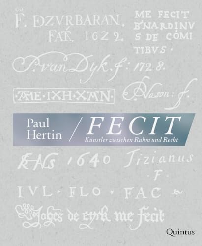 Fecit: Künstler zwischen Ruhm und Recht