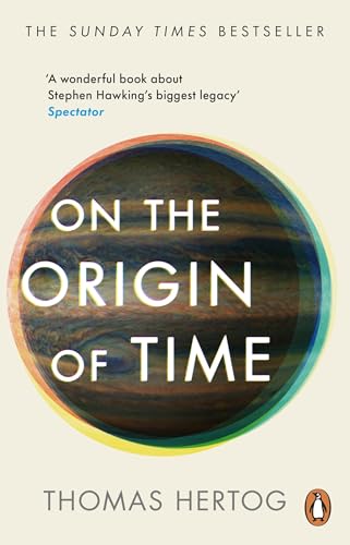 On the Origin of Time: The Sunday Times bestselling physics book exploring 'Stephen Hawking’s biggest legacy' von Penguin
