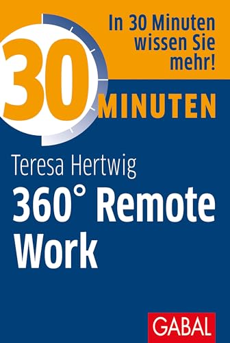30 Minuten 360° Remote Work von GABAL Verlag GmbH