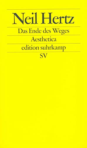 Das Ende des Weges: Die Psychoanalyse und das Erhabene (edition suhrkamp)