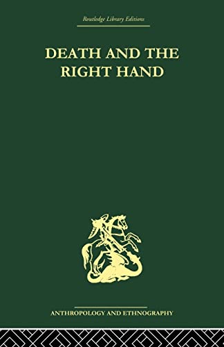 Death and the right hand (Routledge Library Editions Anthropology and Ethnography: Religion, Rites & Ceremonies, 4, Band 4) von Routledge