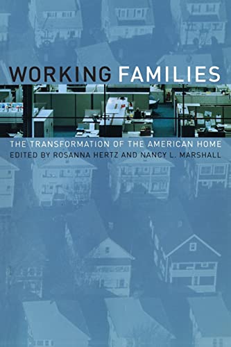 Working Families: The Transformation of the American Home