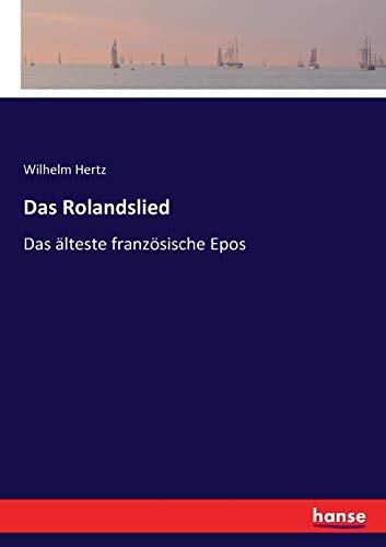 Das Rolandslied: Das älteste französische Epos von Hansebooks