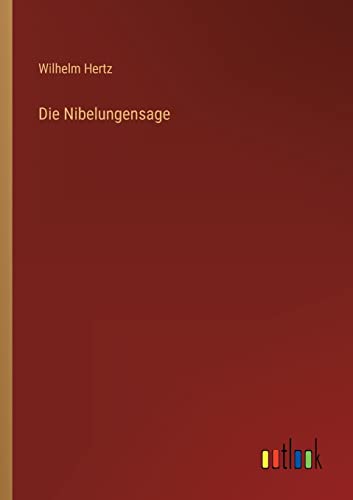 Die Nibelungensage von Outlook Verlag