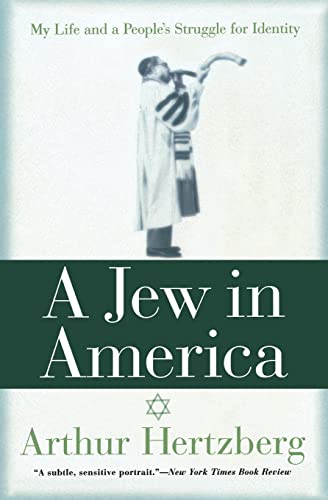 A Jew in America: My Life And A People's Struggle For Identity A Jew in America: My Life And A People's Struggle For Identity