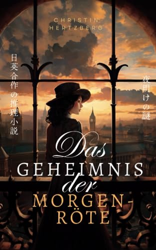 Das Geheimnis der Morgenröte: Eine japanisch-englische Detektivgeschichte im Edwardischen London von Independently published