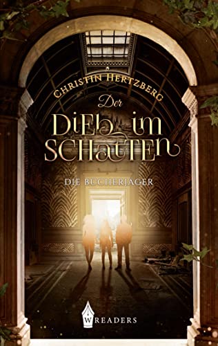 Die Bücherjäger: Der Dieb im Schatten von Wreaders Verlag