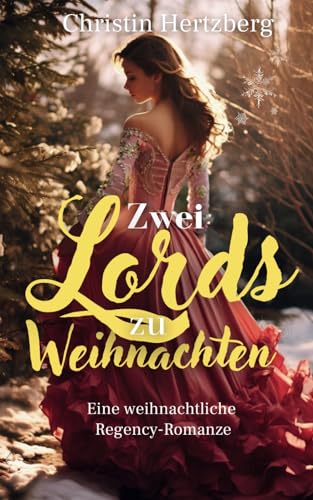 Zwei Lords zu Weihnachten: Ein weihnachtlicher Regency-Liebesroman von Independently published