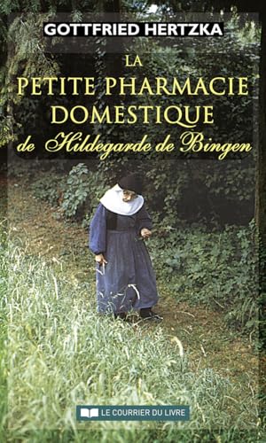 La petite pharmacie domestique de Hildegarde de Bingen