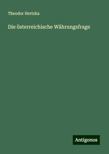 Die österreichische Währungsfrage