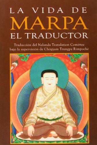 La vida de Marpa el traductor : ver cumplido el propósito von EDICIONES DHARMA