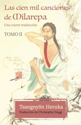 Las cien mil canciones de Milarepa - Tomo 2: Una nueva traducción von Fundación Rokpa