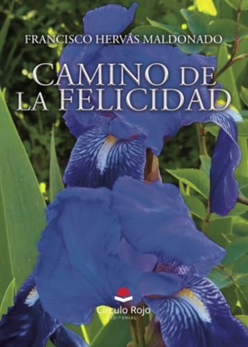 CAMINO DE LA FELICIDAD von Grupo Editorial Círculo Rojo SL