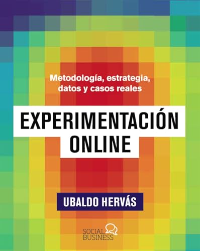 Experimentación online: Metodología, estrategia, datos y casos reales (SOCIAL MEDIA) von ANAYA MULTIMEDIA