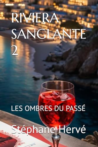 RIVIERA SANGLANTE 2: LES OMBRES DU PASSÉ von Independently published