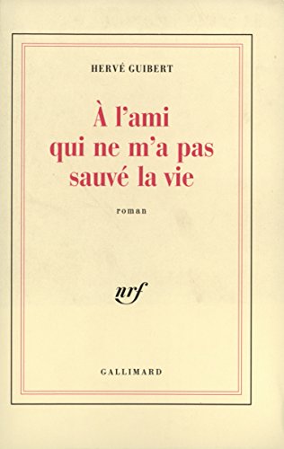 À l'ami qui ne m'a pas sauvé la vie (Blanche) von Editions Gallimard