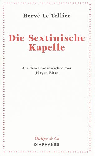 Die Sextinische Kapelle (Oulipo & Co) von Diaphanes Verlag