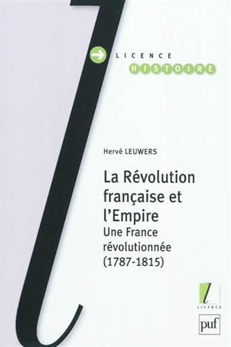 La Révolution française et l'Empire: Une France révolutionnée (1787-1815)