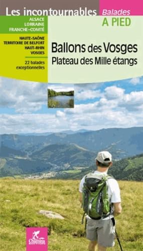 Ballon des Vosges à pied Plateau Mille étangs: Plateau des mille étangs (Incontournables à pied) von Chamina edition