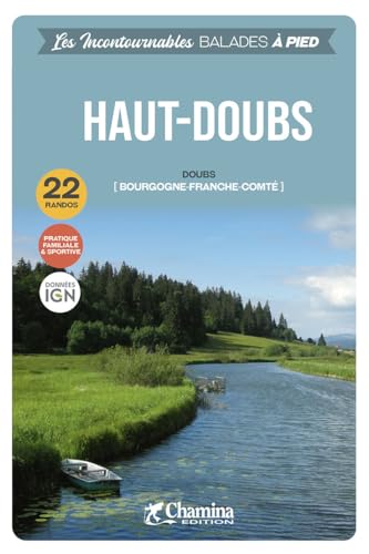 Haut-Doubs à pied 22 randos (Incontournables à pied)