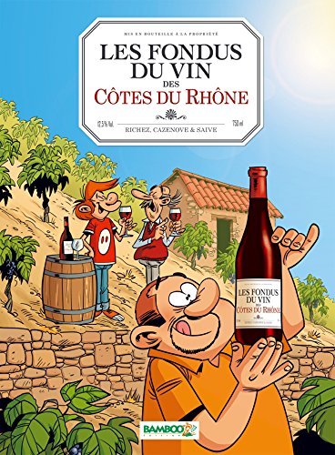 Les Fondus du Vin - Cotes du Rhône
