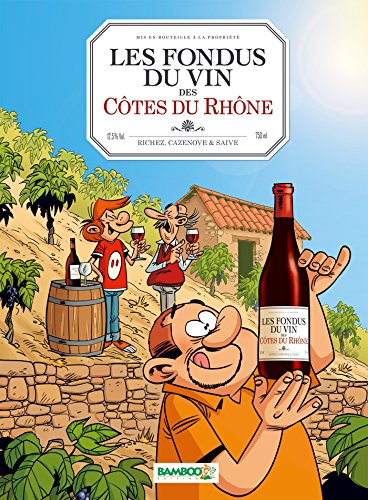 Les Fondus du Vin - Cotes du Rhône von BAMBOO