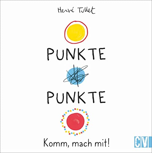 Punkte! Punkte! Komm, mach mit! Viele spannende Praxisaufgaben für kleine Farbenfreunde ab 3 Jahren fördern spielerisch räumliches Denken, Farbenverständnis und das erste Zählen. von Christophorus Verlag