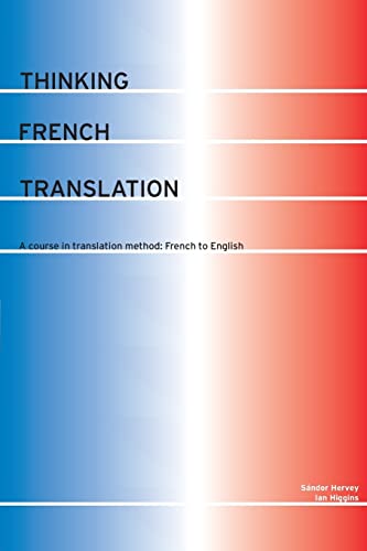 Thinking French Translation: A Course in Translation Method: French to English (Thinking Translation) von Routledge