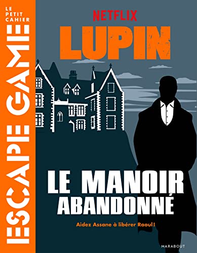 Escape game Lupin - Le manoir abandonné von MARABOUT