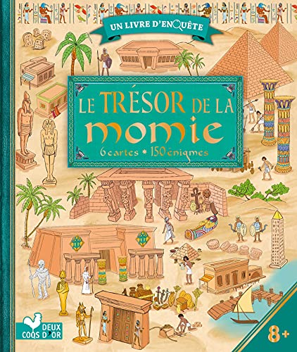 Le Trésor de la momie: Avec 6 cartes, 150 énigmes
