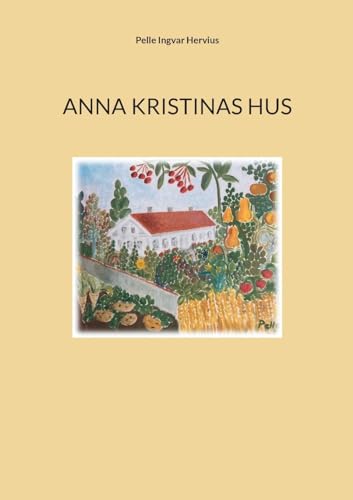 Anna Kristinas hus von BoD – Books on Demand – Schweden