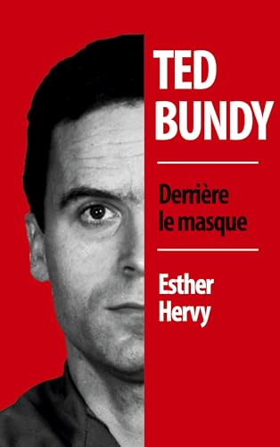 Ted Bundy: derrière le masque (Crimes) von Independently published