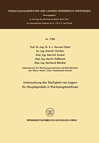 Untersuchung der Steifigkeit von Lagern für Hauptspindeln in Werkzeugmaschinen (Forschungsberichte des Landes Nordrhein-Westfalen, Band 1784)