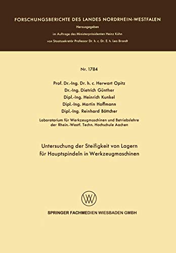 Untersuchung der Steifigkeit von Lagern für Hauptspindeln in Werkzeugmaschinen (Forschungsberichte des Landes Nordrhein-Westfalen, Band 1784) von Vs Verlag für Sozialwissenschaften