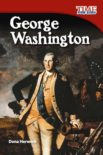 George Washington (Time for Kids Nonfiction Readers) von Teacher Created Materials