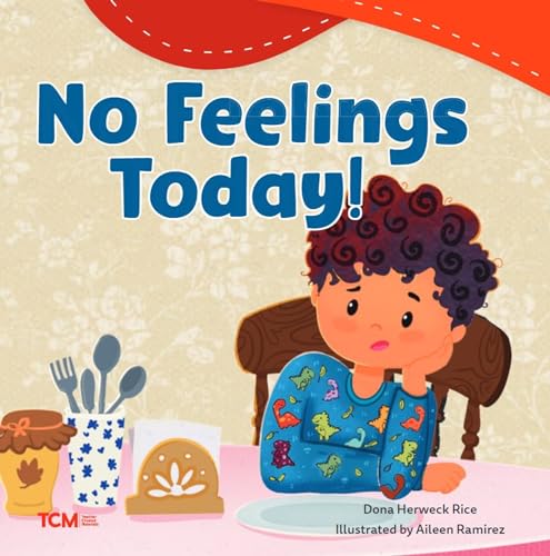 No Feelings Today! (Exploration Storytime) von Teacher Created Materials
