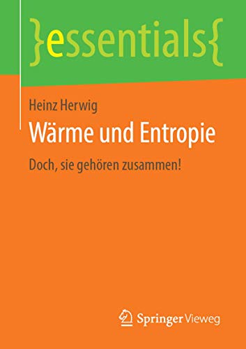 Wärme und Entropie: Doch, sie gehören zusammen! (essentials)