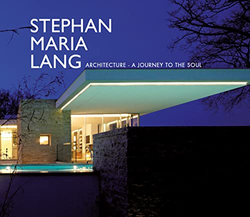 Stephan Maria Lang: Architecture – a journey to the soul Stephan Maria Lang: Architecture – a journey to the soul