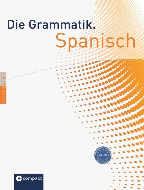 Die Grammatik. Spanisch (Niveau A1 - C1) von Circon Verlag GmbH
