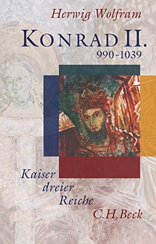 Konrad II.: 990-1039. Kaiser dreier Reiche
