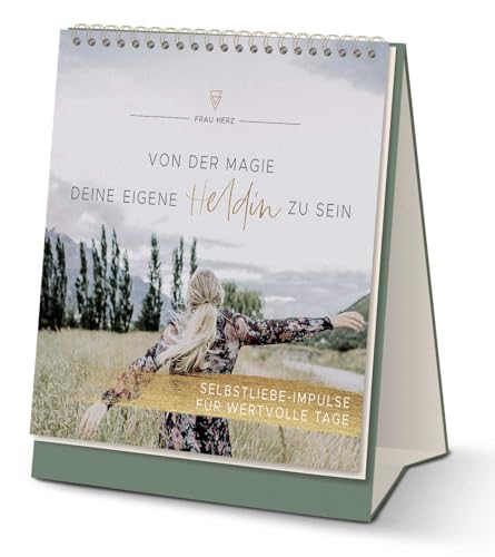 Von der Magie, deine eigene Heldin zu sein - Selbstliebe-Impulse für wertvolle Tage