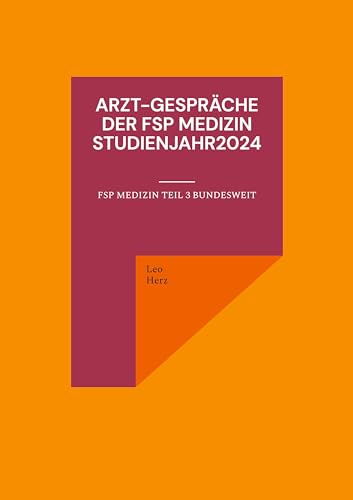 Arzt-Gespräche der FSP Medizin Studienjahr2024: FSP Medizin Teil 3 bundesweit