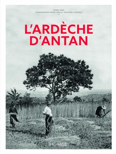 L'Ardèche d'antan von HERVE CHOPIN