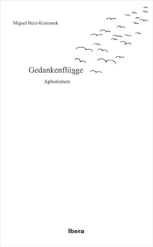 Gedankenflügge: Aphorismen von Ibera Verlag - European University Press Verlagsgesellschaft m.b.H.