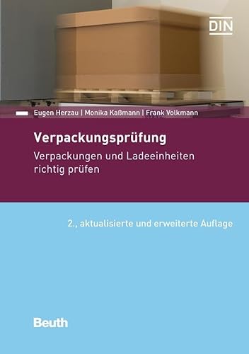 Verpackungsprüfung in der Praxis: Verpackungen und Ladeeinheiten richtig prüfen (DIN Media Praxis) von Beuth Verlag