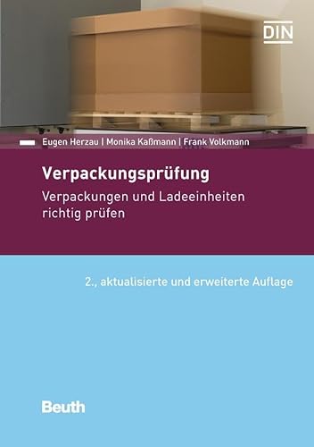 Verpackungsprüfung in der Praxis: Verpackungen und Ladeeinheiten richtig prüfen (DIN Media Praxis)