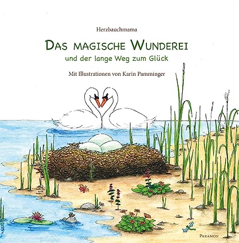 Das magische Wunderei: und der lange Weg zum Glück