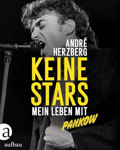 Keine Stars: Mein Leben mit PANKOW von Aufbau Verlag GmbH